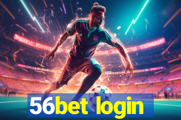 56bet login